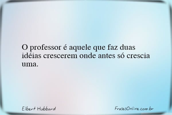 Frase de Elbert Hubbard