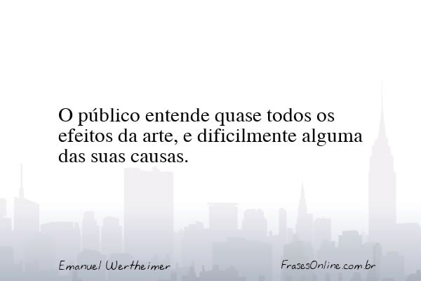 Frase de Emanuel Wertheimer