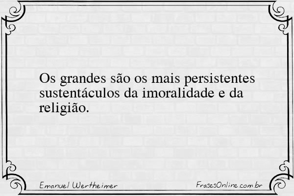 Frase de Emanuel Wertheimer