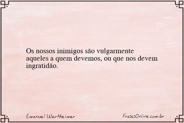 Frase de Emanuel Wertheimer