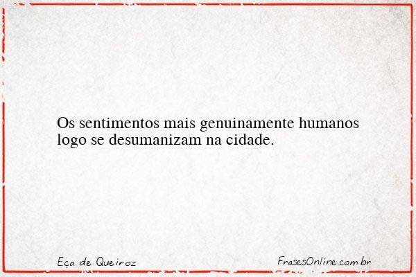 Frase de Eça de Queiroz