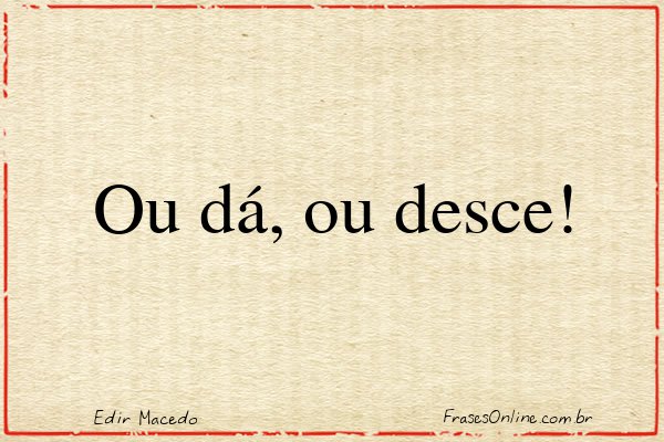 Frase de Edir Macedo