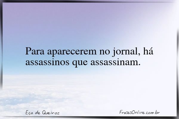 Frase de Eça de Queiroz