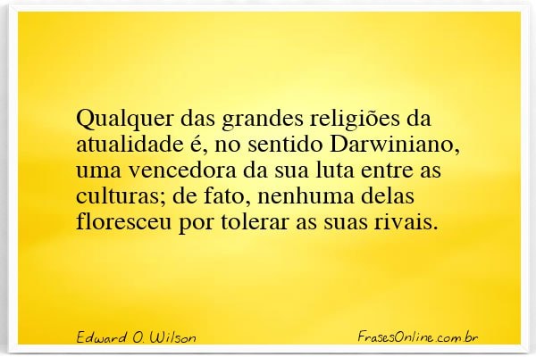 Frase de Edward O. Wilson