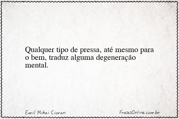 Frase de Emil Mihai Cioran