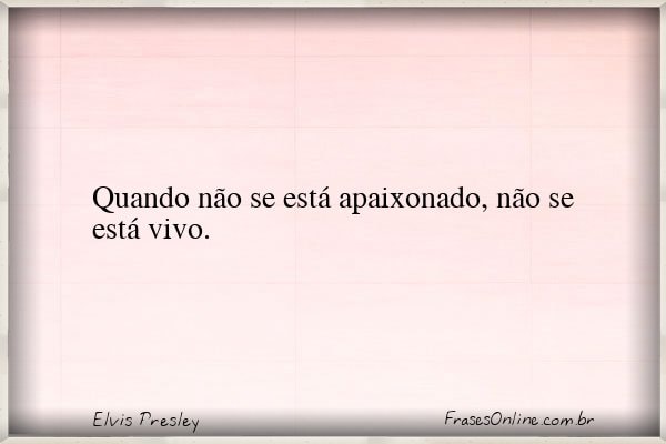 Frase de Elvis Presley