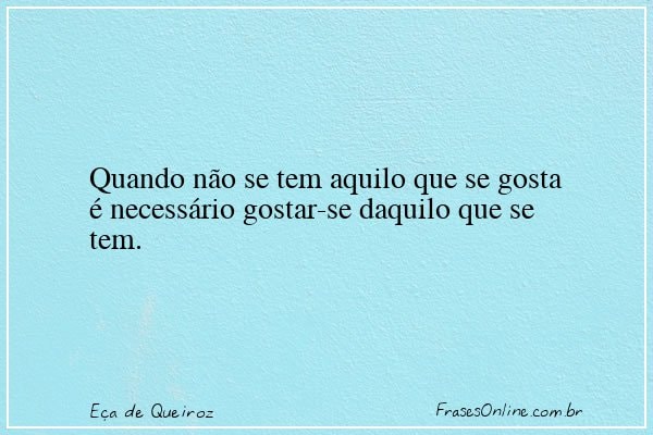 Frase de Eça de Queiroz
