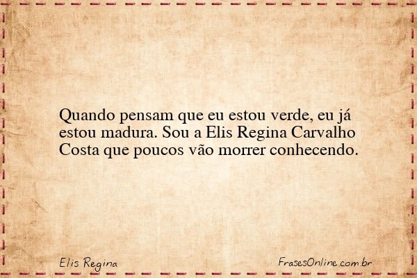 Frase de Elis Regina