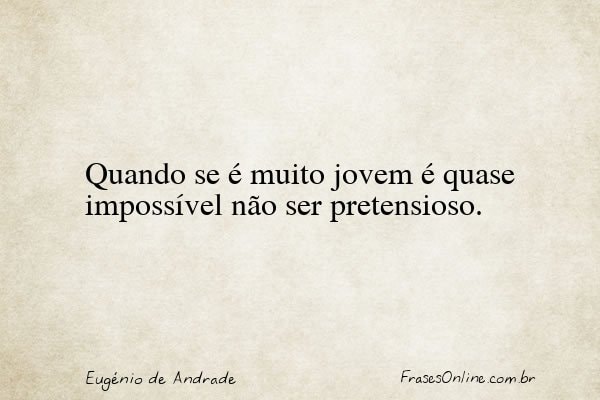 Frase de Eugénio de Andrade