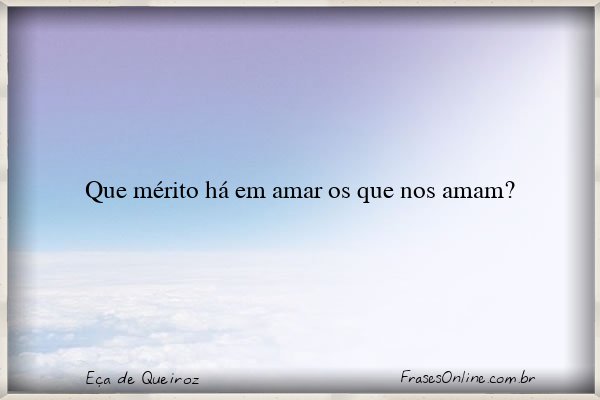 Frase de Eça de Queiroz