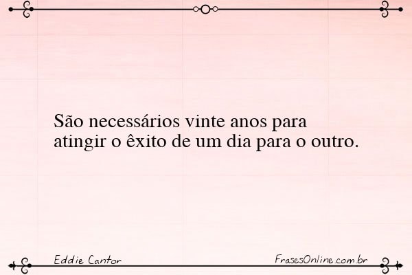 Frase de Eddie Cantor
