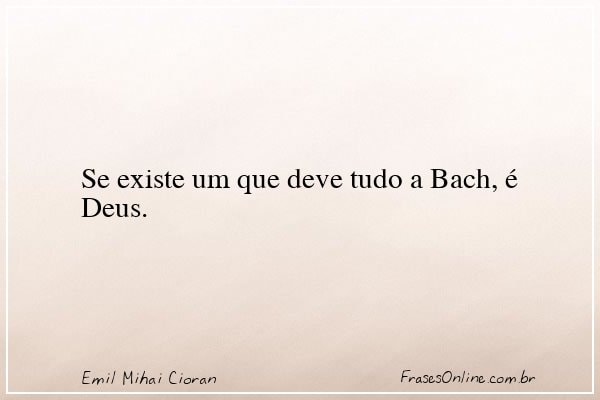 Frase de Emil Mihai Cioran