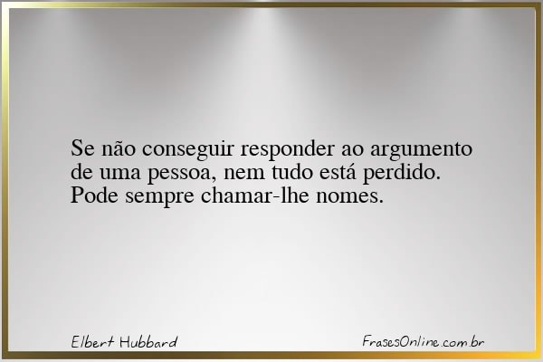 Frase de Elbert Hubbard