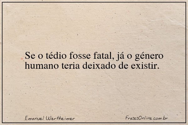 Frase de Emanuel Wertheimer