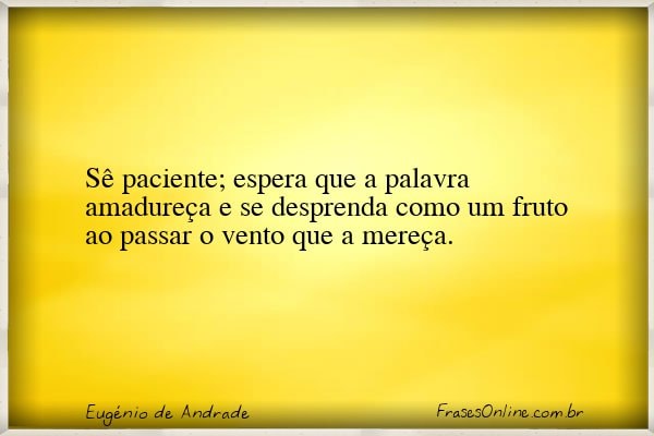 Frase de Eugénio de Andrade