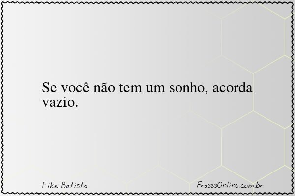 Frase de Eike Batista