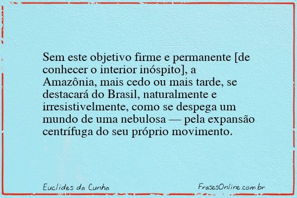 Frase de Euclides da Cunha