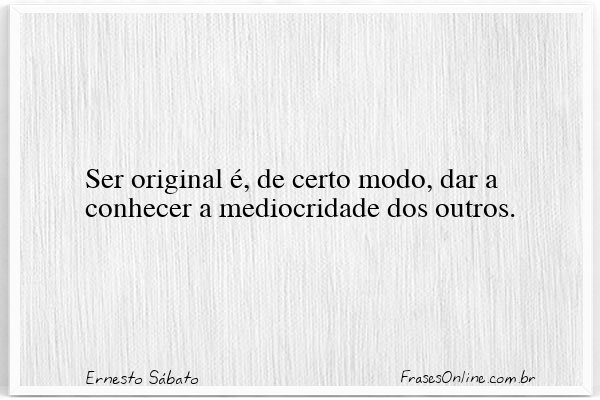 Frase de Ernesto Sábato