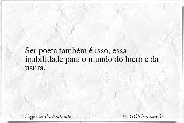 Frase de Eugénio de Andrade