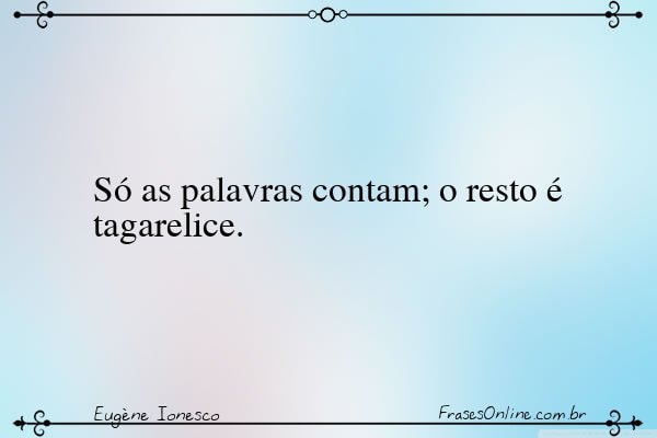 Frase de Eugène Ionesco