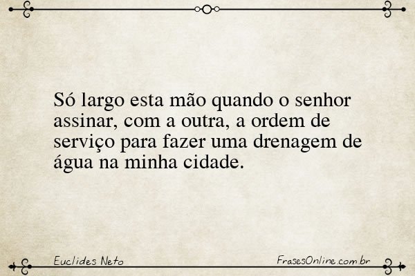 Frase de Euclides Neto
