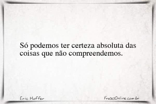 Frase de Eric Hoffer