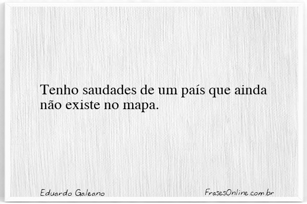 Frase de Eduardo Galeano