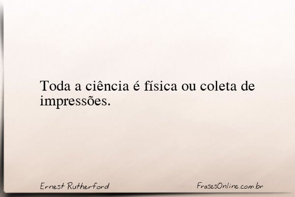 Frase de Ernest Rutherford