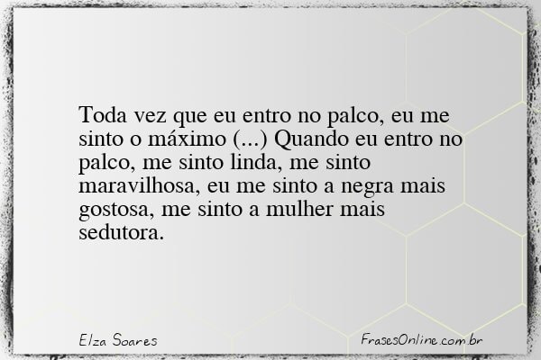 Frase de Elza Soares