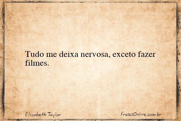 Frase de Elizabeth Taylor