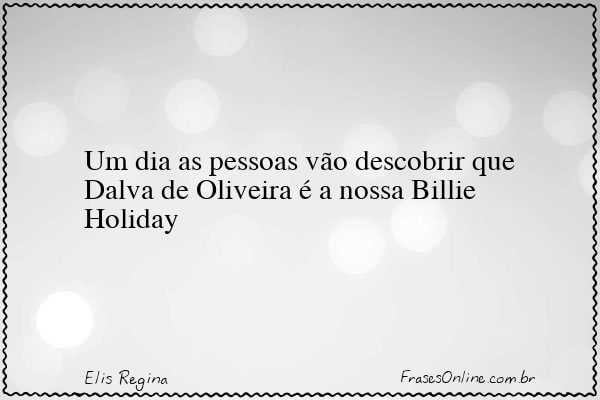 Frase de Elis Regina