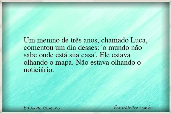 Frase de Eduardo Galeano