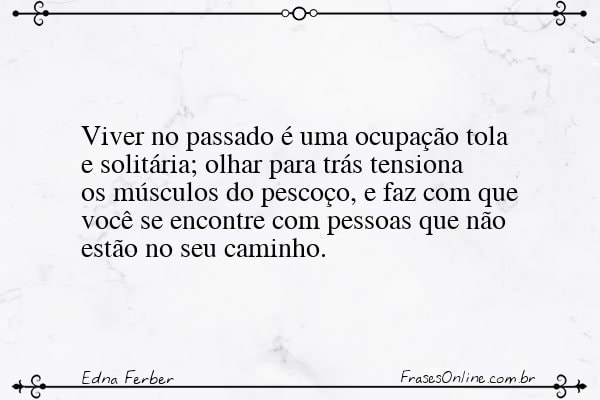 Frase de Edna Ferber