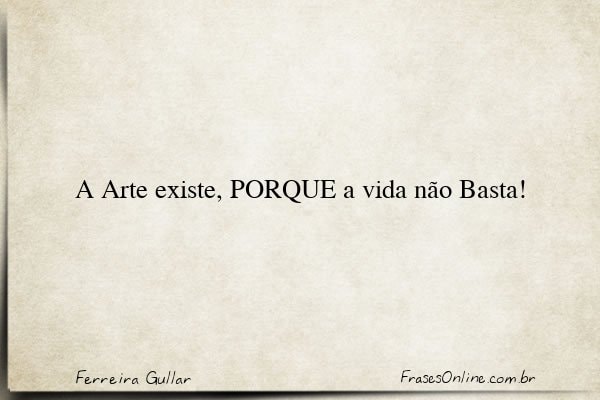 Frase de Ferreira Gullar