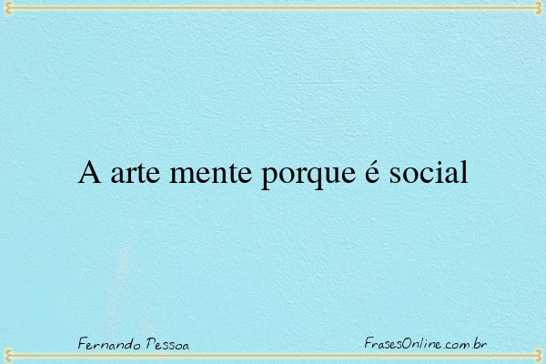 Frase de Fernando Pessoa