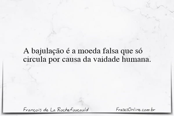 Frase de François de La Rochefoucauld
