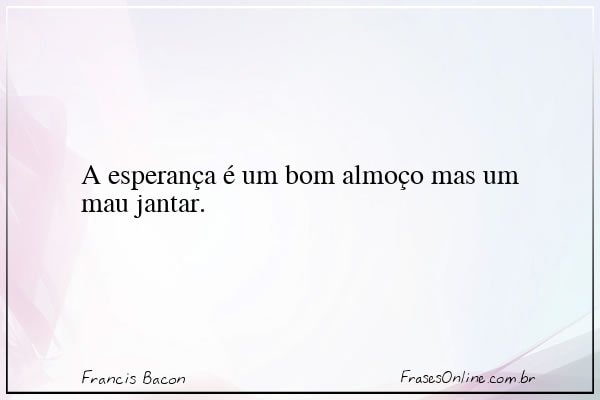 Frase de Francis Bacon