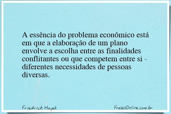 Frase de Friedrich Hayek