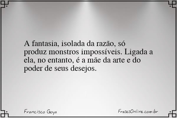 Frase de Francisco Goya