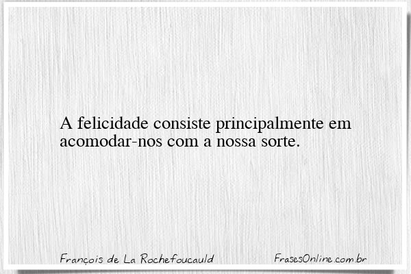 Frase de François de La Rochefoucauld