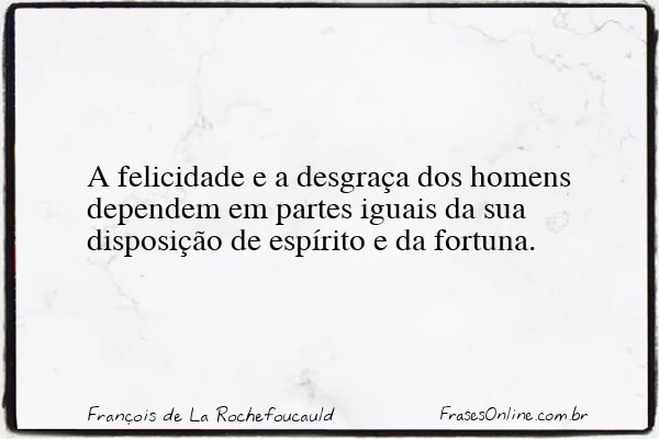 Frase de François de La Rochefoucauld