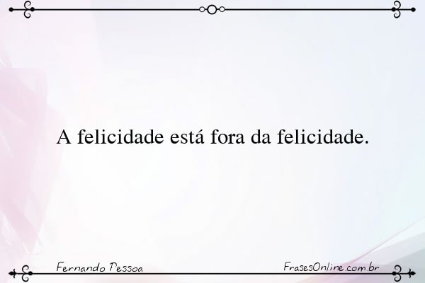 Frase de Fernando Pessoa