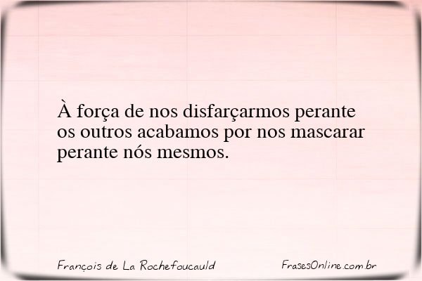 Frase de François de La Rochefoucauld