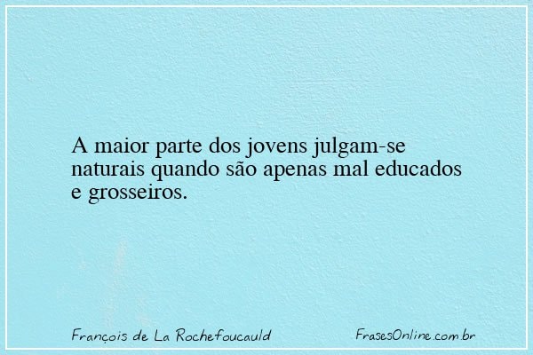 Frase de François de La Rochefoucauld