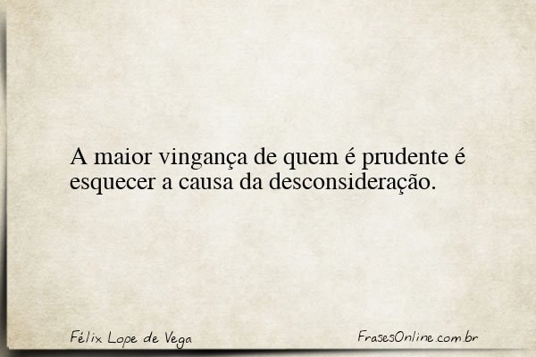 Frase de Félix Lope de Vega
