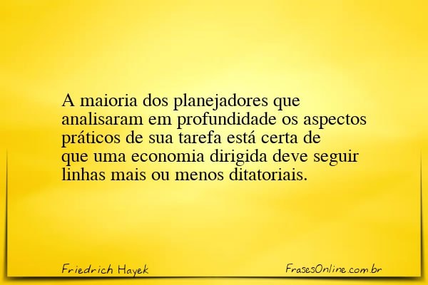 Frase de Friedrich Hayek