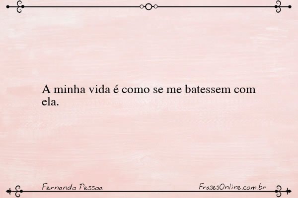 Frase de Fernando Pessoa
