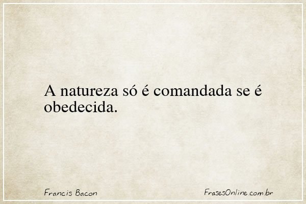 Frase de Francis Bacon