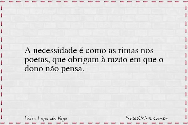 Frase de Félix Lope de Vega