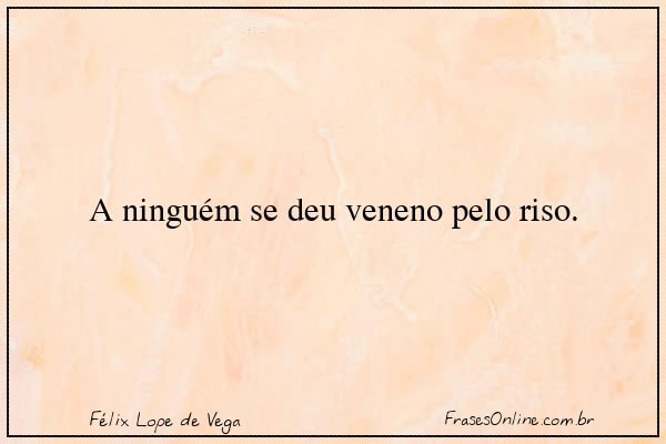 Frase de Félix Lope de Vega